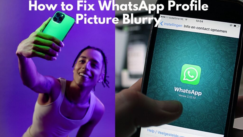How to Fix WhatsApp Profile Picture Blurry