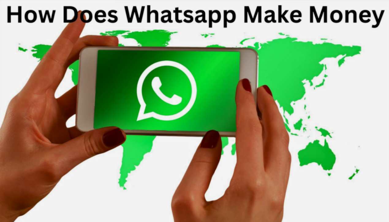 How Does Whatsapp Make Money